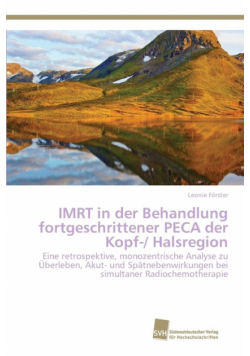 IMRT in der Behandlung fortgeschrittener PECA der Kopf-/ Halsregion