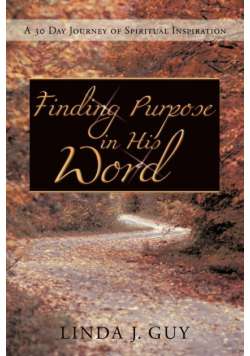 Finding Purpose In His Word