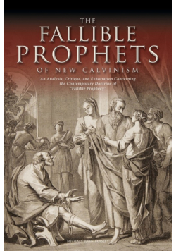 The Fallible Prophets of New Calvinism