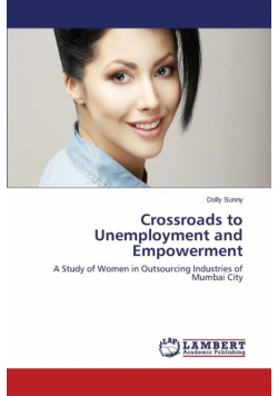 Crossroads to Unemployment and Empowerment