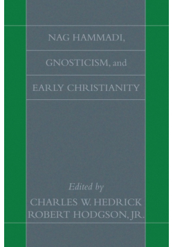 Nag Hammadi, Gnosticism, and Early Christianity