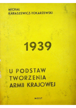 1939 - U podstaw tworzenia armii krajowej