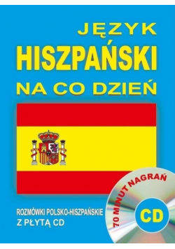 Język hiszpański na co dzień. Rozmówki+minikurs+CD