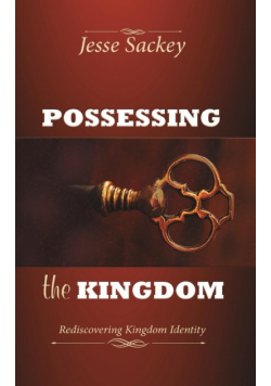 Possessing the Kingdom