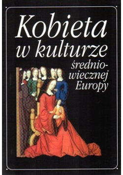 Kobieta w kulturze Średniowiecznej Europy