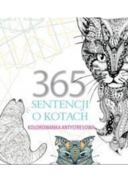 365 sentencji o kotach Kolorowanka antystresowa