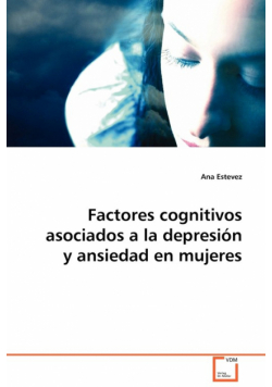 Factores cognitivos asociados a la depresión y ansiedad en mujeres