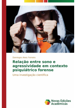 Relação entre sono e agressividade em contexto psiquiátrico forense