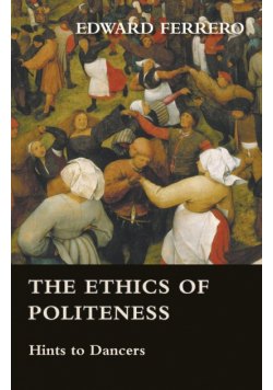 The Ethics of Politeness - Hints to Dancers