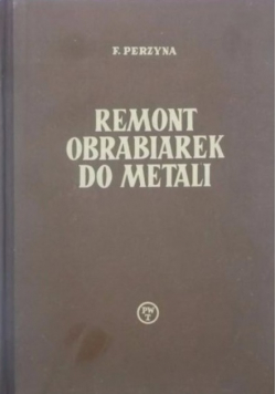 Remont obrabiarek do metali