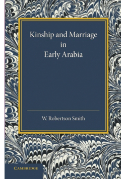 Kinship and Marriage in Early Arabia