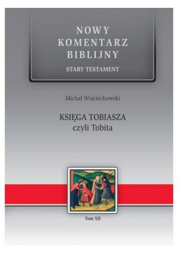Nowy komentarz... ST T.12 Księga Tobiasza...
