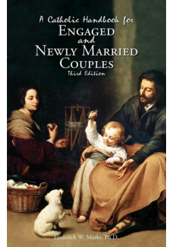 A Catholic Handbook for Engaged and New Married Couples