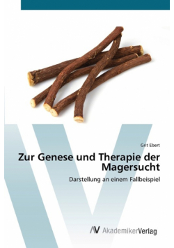 Zur Genese und Therapie der Magersucht