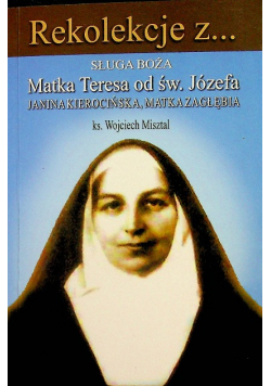 Rekolekcje z Sługa Boża Matka Teresa od św Józefa