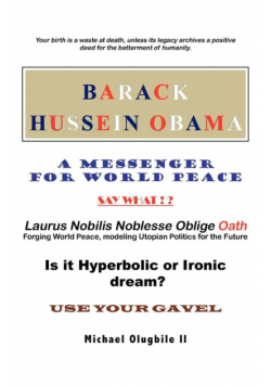 BARACK HUSSEIN OBAMA - A Messenger for World Peace