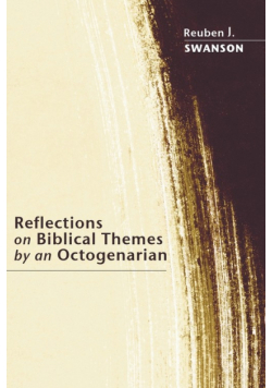Reflections on Biblical Themes by an Octogenarian