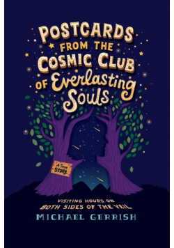 Postcards from the Cosmic Club of Everlasting Souls