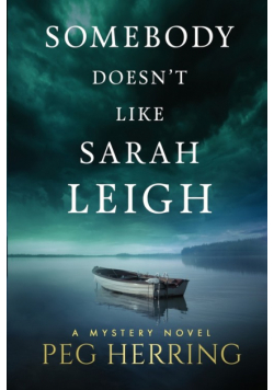 Somebody Doesn't Like Sarah Leigh