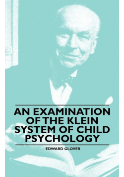 An Examination of the Klein System of Child Psychology