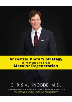 Ancestral Dietary Strategy to Prevent and Treat Macular Degeneration