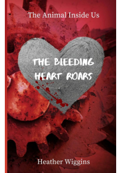 The Bleeding Heart Roars