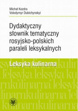 Dydaktyczny słownik tematyczny rosyjsko-polskich paraleli leksykalnych