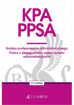 KPA PPSA Kodeks postępowania administracyjnego. Prawo o postępowaniu przed sądami administracyjnymi