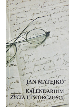 Jan Matejko kalendarium życia i twórczości