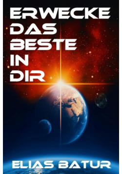 Erwecke das Beste in Dir