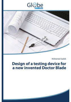 Design of a Testing Device for a New Invented Doctor Blade