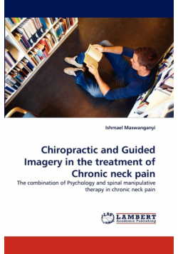 Chiropractic and Guided Imagery in the Treatment of Chronic Neck Pain