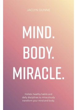 Mind Body Miracle