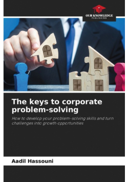 The keys to corporate problem-solving