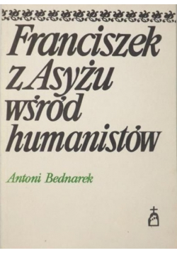 Franciszek z Asyżu wśród humanistów