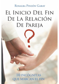 El Inicio Del Fin De La Relación De Pareja