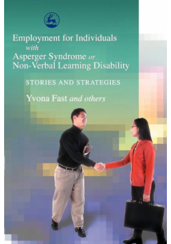 Employment for Individuals with Asperger Syndrome or Non-Verbal Learning Disability