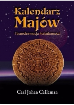 Kalendarz majów i transformacja świadomości