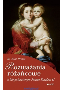 Rozważania różańcowe z błogosławionym Janem Pawłem II