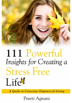 111 Powerful Insights for Creating a Stress Free Life