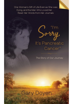 "I'm Sorry, It's Pancreatic Cancer"