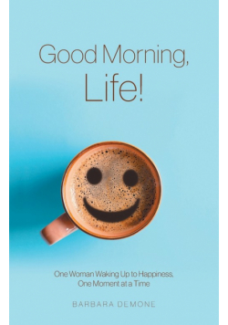 Good Morning, Life!