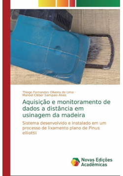 Aquisição e monitoramento de dados a distância em usinagem da madeira