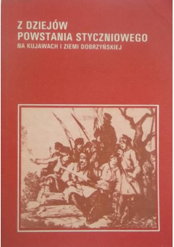 Z dziejów powstania styczniowego na Kujawach i ziemi dobrzyńskiej