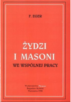 Żydzi i Masoni we wspólnej pracy reprint z 1908 r