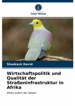 Wirtschaftspolitik und Qualität der Straßeninfrastruktur in Afrika