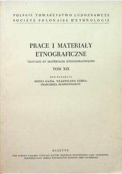 Prace i materiały etnograficzne Tom XIX