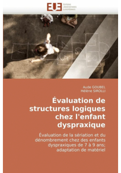 Évaluation de structures logiques chez l''enfant dyspraxique