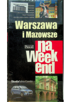 Warszawa i Mazowsze na weekend