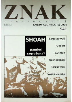 Znak miesięcznik nr 541 SHOAH Pamięć zagrożona